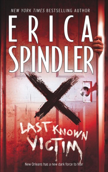 Last Known Victim / Erica Spindler.