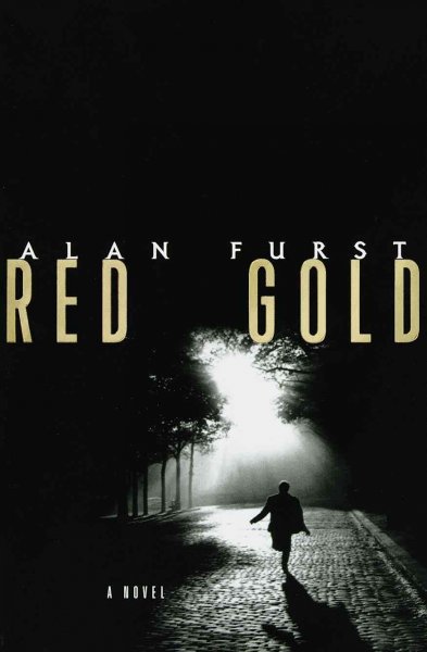 Red gold : a novel / Alan Furst.
