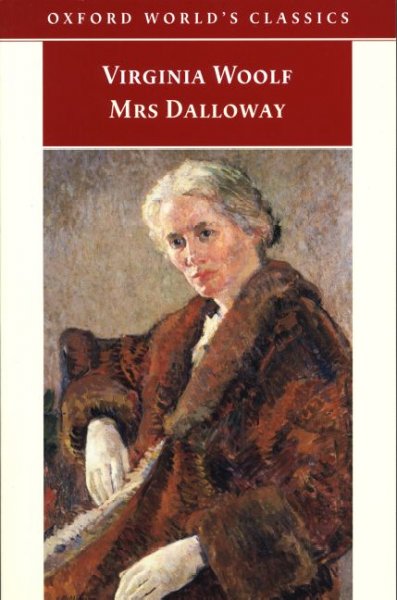 Mrs. Dalloway / Virginia Woolf ; edited with an introduction and notes by David Bradshaw.