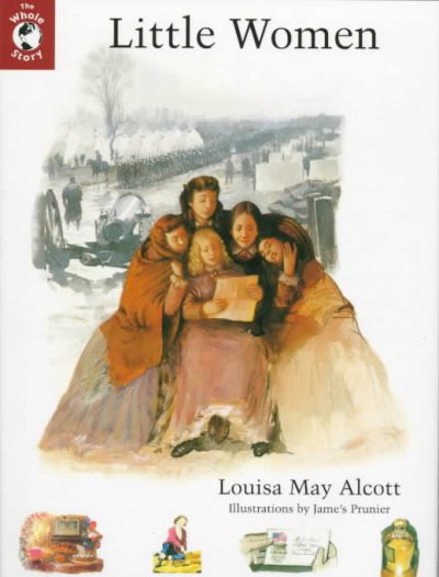 Little women / Louisa May Alcott ; illustrations by Jame's Prunier.