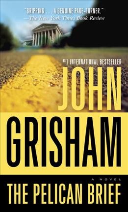 The pelican brief / John Grisham.