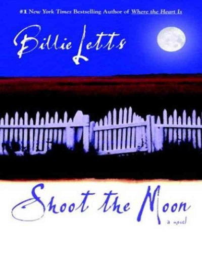 Shoot the moon / Billie Letts.