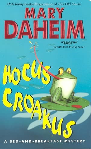 Hocus croakus : a bed-and-breakfast mystery / by Mary Daheim.