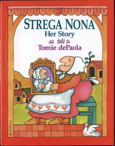 Strega Nona :  her story [text]. / as told to Tomie dePaola.