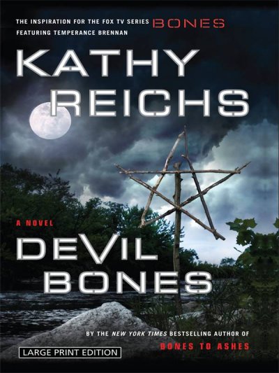 Devil bones [text (large print)] / Kathy Reichs.