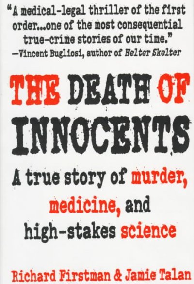 The death of innocents / Richard Firstman and Jamie Talan.