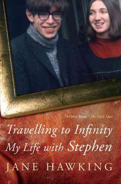 Travelling to infinity: my life with Stephen.
