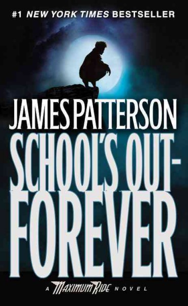 Maximum Ride: Schools Out-Forever.