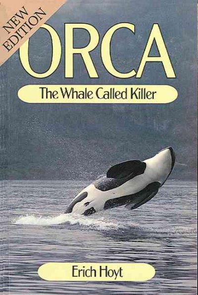 Orca : the whale called killer.