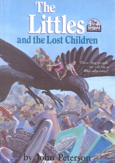 The Littles and the lost children / by John Peterson ; pictures by Roberta Carter Clark ; cover illustration by Jacqueline Rogers.
