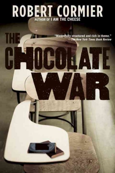 The chocolate war / Robert Cormier.