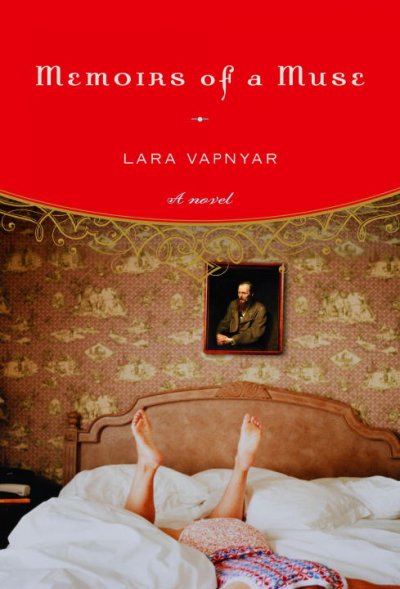 Memoirs of a muse / Lara Vapnyar.
