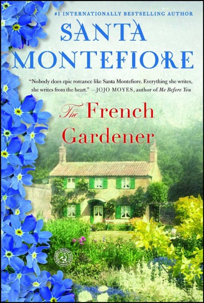The French gardener / Santa Montefiore.
