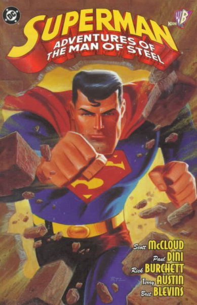 Superman : adventures of the Man of Steel / Scott McCloud, Paul Dini, writers ; Rick Burchett, Bret Blevins, pencillers ; Terry Austin, inker ; Marie Severin, colorist ; Lois Buhalis, letterer ; introduction by Scott McCloud.