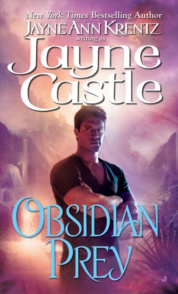 Obsidian prey / Jayne Castle.