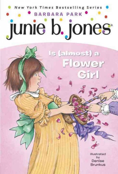 Junie B. Jones is (almost) a flower girl / by Barbara Park ; illustrated by Denise Brunkus.