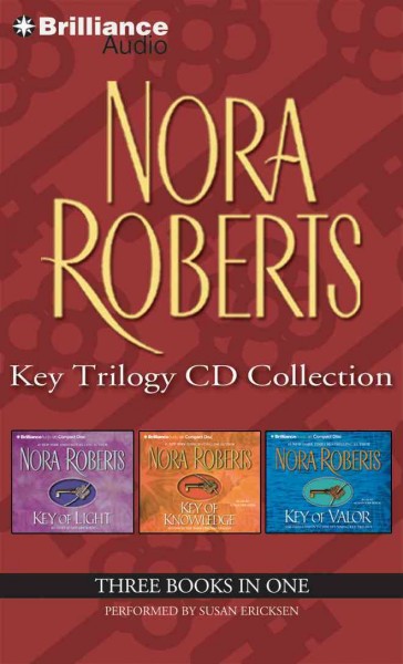 Key trilogy CD collection [sound recording] / Nora Roberts.