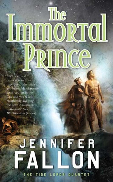 The immortal prince / Jennifer Fallon.