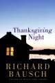 Go to record Thanksgiving night : a novel