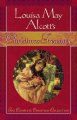 Go to record Louisa May Alcott's Christmas treasury: the complete Chris...