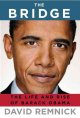 The bridge : the life and rise of Barack Obama  Cover Image