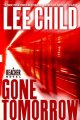 GONE TOMORROW  a Jack Reacher novel  Cover Image
