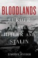 Go to record Bloodlands : Europe between Hitler and Stalin
