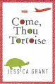 Come, thou tortoise  Cover Image