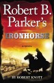 Robert B. Parker's Ironhorse  Cover Image
