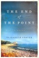 The end of the point : a novel  Cover Image