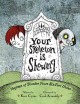 Your skeleton is showing : rhymes of blunder from six feet under  Cover Image