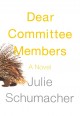 Dear committee members : a novel  Cover Image