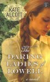 The daring ladies of Lowell : a novel  Cover Image