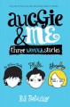 Go to record Auggie and me : three Wonder stories three Wonder stories