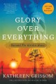 Glory over everything : beyond the kitchen house  Cover Image