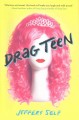 Drag teen : a tale of angst and wigs  Cover Image