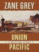 Union Pacific : a western story  Cover Image