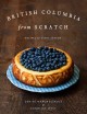 Go to record British Columbia from scratch : recipes for every season