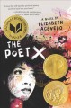 The poet X : a novel  Cover Image