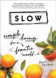 Slow : simple living for a frantic world  Cover Image