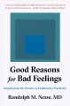 Good reasons for bad feelings : insights from the frontier of evolutionary psychiatry  Cover Image