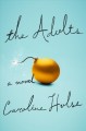 Go to record The adults : a novel
