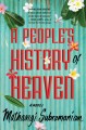 A people's history of Heaven : a novel  Cover Image