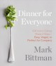 Dinner for everyone : 100 iconic dishes made 3 ways-- easy, vegan, or perfect for company  Cover Image