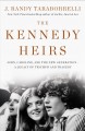 Go to record The Kennedy heirs : John, Caroline, and the new generation...