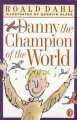 Danny the champion of the world  Cover Image