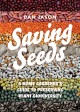 Go to record Saving seeds : a home gardener's guide to preserving plant...