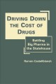 Driving down the cost of drugs : battling big pharma in the statehouse  Cover Image