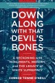 Go to record Down along with that devil's bones : a reckoning with monu...