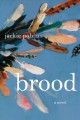 Go to record Brood : a novel